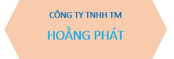CÔNG TY TNHH TM HOẰNG PHÁT